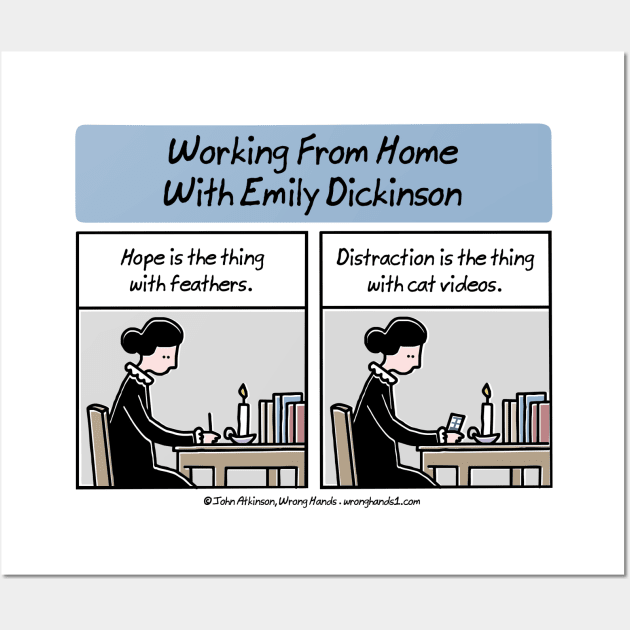 Working From Home With Emily Dickinson Wall Art by WrongHands